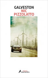 Galveston, Nic Pizzolatto - SALAMANDRA