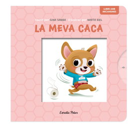 ESTRELLA POLAR, La meva caca. Llibre amb mecanismes - Gina Samba