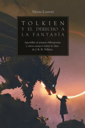 SAPERE AUDE Tolkien y el derecho a la fantasía, Alexis Louvet