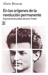 En los orígenes de revolución permanente, Alain Brossat - SIGLO XXI EDITORES