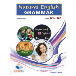 GLOBAL ELT. (ANDREW BETSIS ELT) NATURAL ENGLISH GRAMMAR: ELEMENTARY CEFR A1-A2 SELFSTUDY