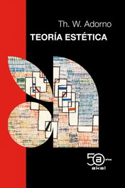 Teoría estética, Theodor W. Adorno - AKAL