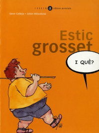 Estic grosset, i que?, Seve Calleja - TANDEM