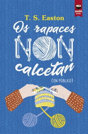 Os rapaces non calcetan, T.S. Eastron - SUSHI BOOKS