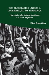 Dos proletarios unidos à globalização da esperança, Flavia Braga Vieira - Alameda