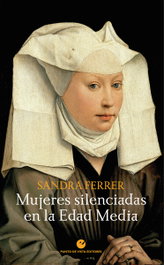 Mujeres silenciadas en la Edad Media, Sandra Ferrer - PUNTO DE VISTA