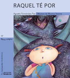 Raquel té por, Agustin Fernandez Paz - BROMERA EDICIONS