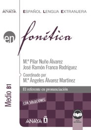 ANAYA, Fonética. Nivel medio B1 (Ed. 2021) - Nuño Álvarez, Mª Pilar
