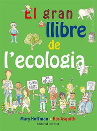 El gran llibre de l'ecologia, Mary Hoffman, Ros Asquith - Editorial Joventut