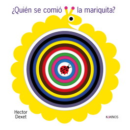KOKINOS EDITORIAL, ¿Quien se comió la mariquita? - Hector Dexet