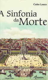 A Sinfonia da Morte, Carlos Loures - ANCORA EDITORA