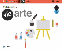 CASALS,EDITORIAL S.A. VÍA ARTE 3 AÑOS TALLERES Y RINCONES, VV.AA. - CASALS,EDITORIAL S.A.