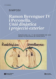 Ramon Berenguer IV i Peronella. Unió dinàstica i projecció exterior, Departament de Cultura - Generalitat de Catalunya