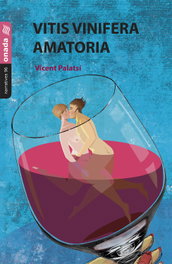 Vitis Vinifera Amatoria, Vicent Palatsí Armero - ONADA EDICIONS