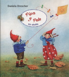 Pipa y Pele en otoño, Daniela Drescher - ING EDICIONS