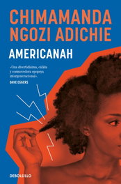 Americanah, Chimamanda Ngozi Adichie - DEBOLSILLO