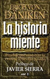 La historia miente, Erich von Däniken - EDAF EDITORIAL