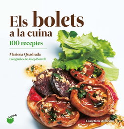 Els Bolets a la Cuina, Mariona Quadrada - COSSETANIA EDICIONS