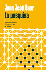 La pesquisa, Juan José Saer - RAYO VERDE