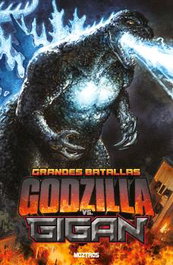 Moztros Producciones S.L. Grandes Batallas: Godzilla vs Gigan Tomo Autoconclusivo