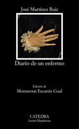 Diario de un enfermo, José Martínez Ruiz - CATEDRA