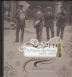 DEPUTACION PROVINCIAL OURENSE, A Pobra de Trives 1875-1975 - (G).POBRA DE TRIVES. 1875-1975. POÑENDOLLE ROSTRO A UN SECUL