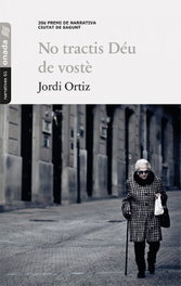 No tractis Déu de vostè, Jordi Ortiz Casas - ONADA EDICIONS