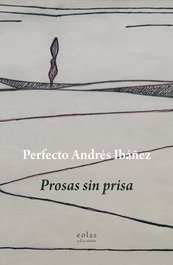 Prosas sin prisa, Andrés Ibáñez, Perfecto - EOLAS