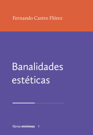 Banalidades estéticas, Fernando Castro Flórez - EXIT