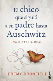 El chico que siguió a su padre hasta Auschwitz, Jeremy Dronfield - BOOKET