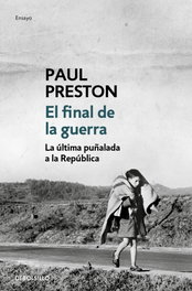 El final de la guerra, Paul Preston - DEBOLSILLO
