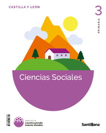 SANTILLANA, CIENCIAS SOCIALES 3ºPRIMARIA. CONSTRUYENDO NUEVOS MUNDO. CASTILLA Y LEÓN - SANTILLANA