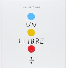 Un Llibre, Hervé Tullet - CRUILLA
