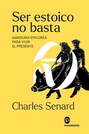Ser estoico no basta, Charles Senard - ROSAMERON