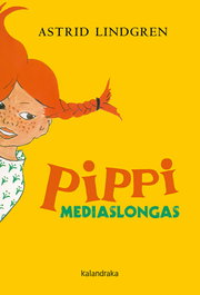 KALANDRAKA, PIPPI MEDIASLONGAS, Astrid Lindgren - KALANDRAKA