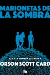 Marionetas de la sombra (La sombra de Ender 3), Orson Scott Card - Penguin Random House Grupo Editorial, S.A.U.