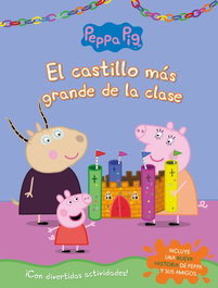 BEASCOA, El castillo más grande de la clase (Peppa Pig. Actividades) - VV. AA.