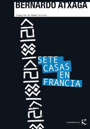 Sete casas en Francia, Bernardo Atxaga - FAKTORIA K DE LIBROS
