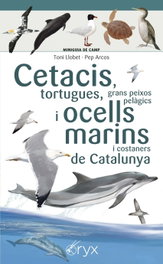 Cetacis, tortugues, grans peixos pelàgics i ocells marins de Catalunya, Toni Llobet François - COSSETANIA EDICIONS
