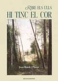 CARENA, Rere els ulls hi tinc el cor, Joan Bosch i Planas - CARENA