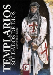 Templarios. Soldados de Dios, Zvonimir Grbasic - DESPERTA FERRO