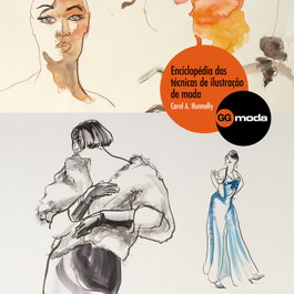 Enciclopédia das técnicas de ilustraÇao de moda, Carol A. Nunnelly - GUSTAVO GILI