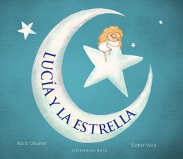 BASE Lucía y la estrella, Rocío Olivares Carballido - BASE