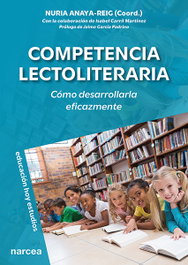 NARCEA, Competencia lectoliteraria: cómo desarrollarla eficazmente, Nuria Anaya-Reig