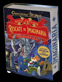 DESTINO INFANTIL, Reino de la Fantasía. El rescate de Imaginaria. Decimoquinto viaje - Geronimo Stilton