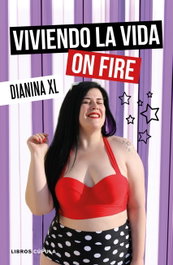 Viviendo la vida on fire, Dianina XL - LIBROS CUPULA