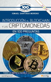 Introducción al blockchain y criptomonedas en 100 preguntas, Santiago Moreno, Ismael - NOWTILUS EDITORIAL