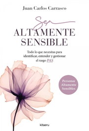 Ser altamente sensible, Juan Carlos Carrasco García - KITAERU LIBROS