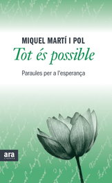 Tot es possible, Miquel Martí i Pol - ARA LLIBRES