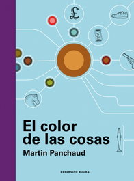 El color de las cosas, Martin Panchaud - RESERVOIR BOOKS